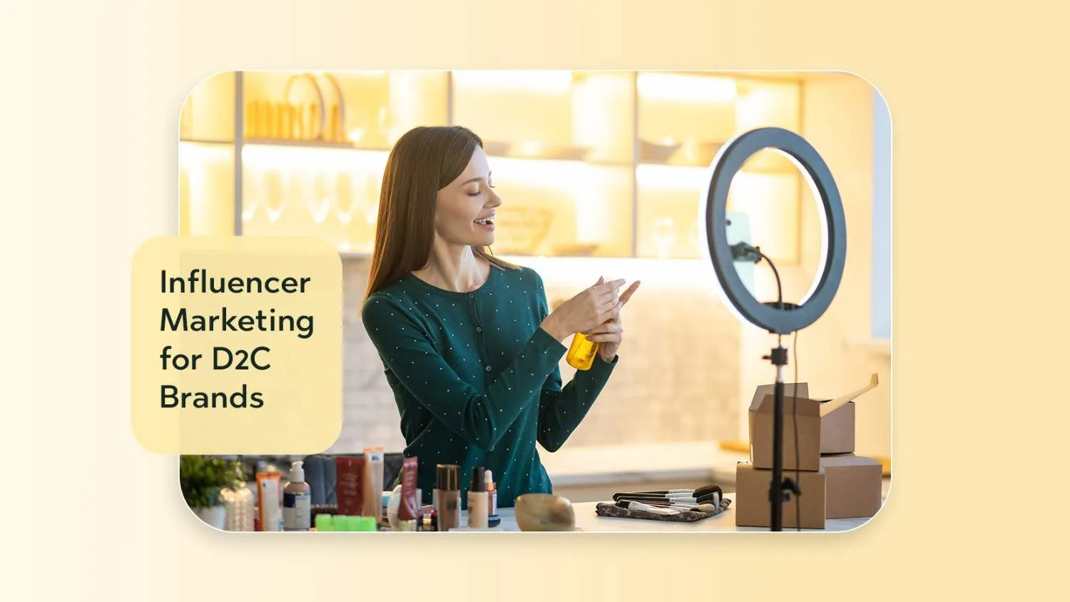 /20251107-w1zd8-benefits-of-influencer-marketing-for-d2c-brands